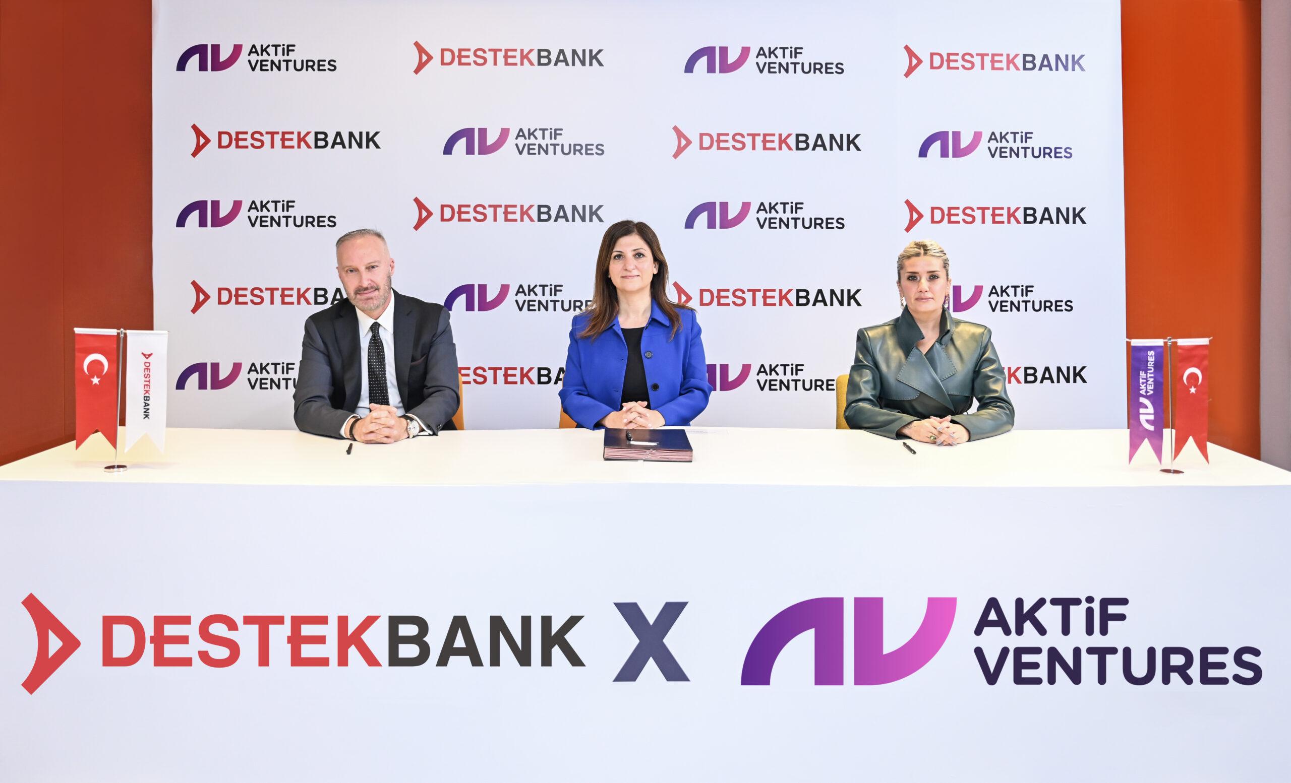 Aktif Ventures ve Destekbank’tan Önemli İş Birliği