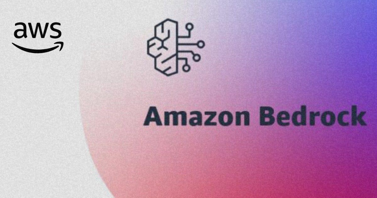 Amazon Bedrock Artık Genel Olarak Kullanılabilir