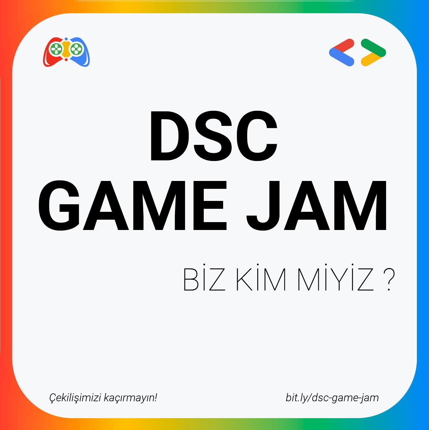 DSC Game Jam Etkinliği Başlıyor