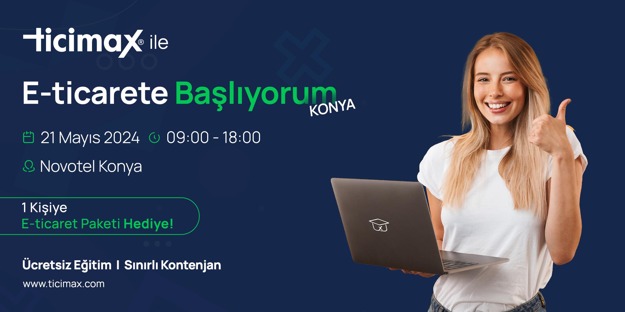 E-Ticaret Sohbetleri ve Eğitimleri Konya’da Başlıyor