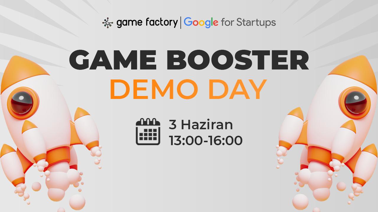 Game Booster Programının Demoday Etkinliğine Davetlisiniz