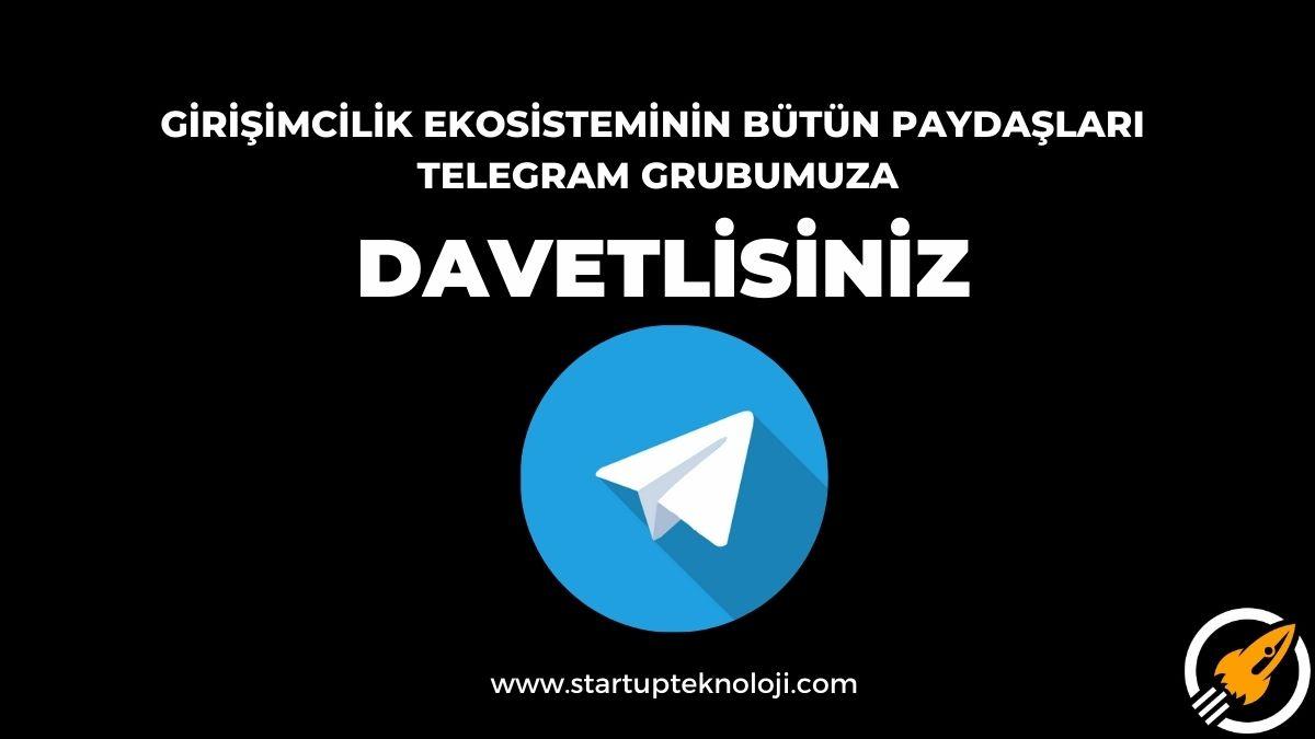 Girişimcilik Ekosisteminin Paydaşları Telegram Grubumuzda!