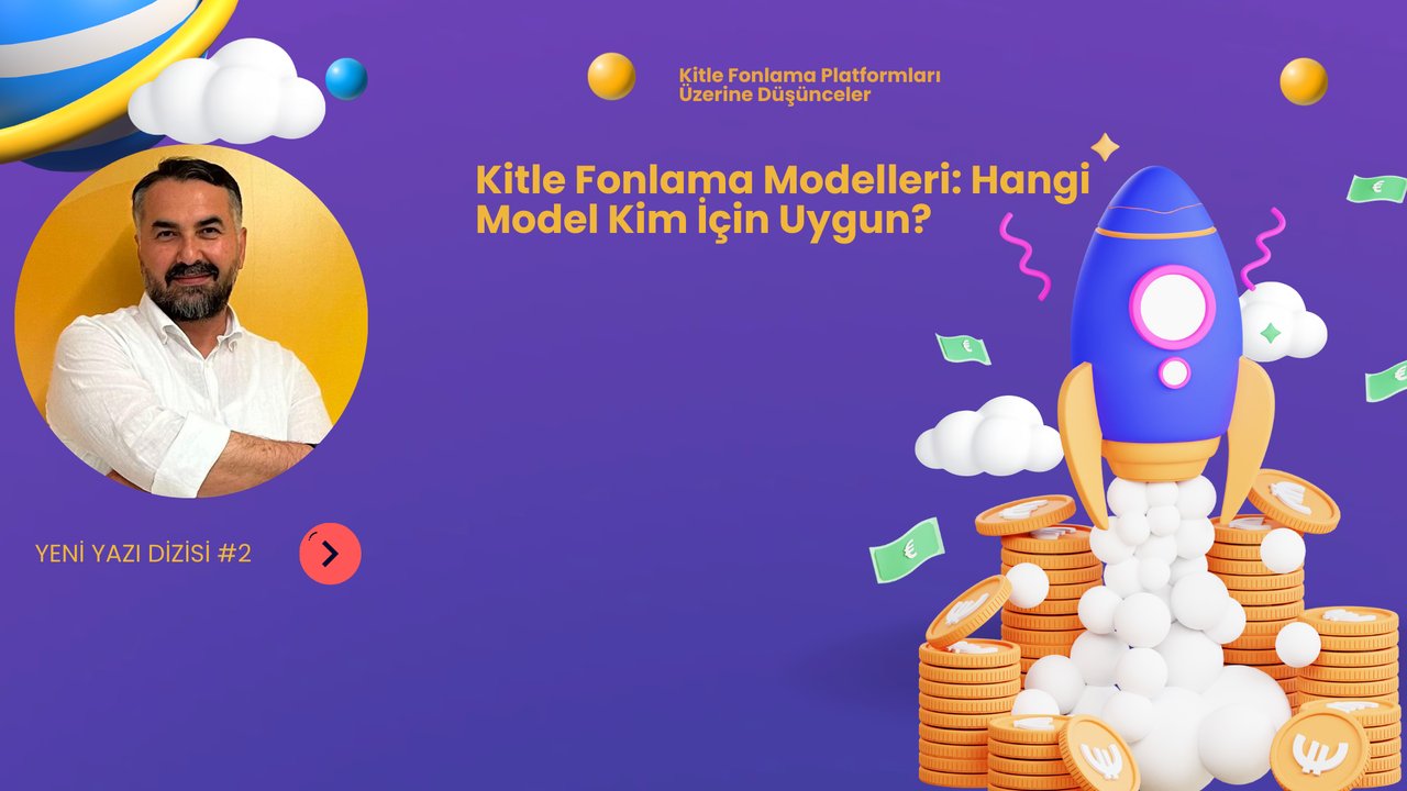 Kitle Fonlama Modelleri: Hangi Model Kim İçin Uygun?