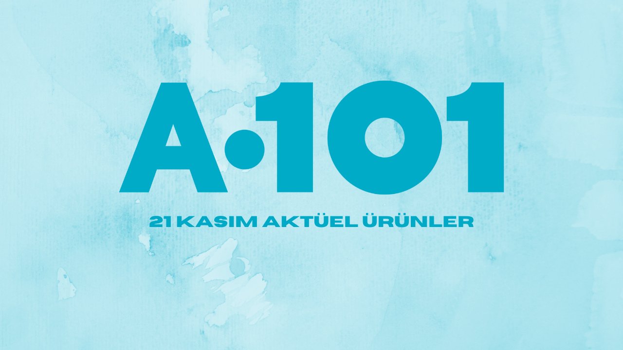 A101 21 Kasım Aktüel Ürünleri Belli Oldu