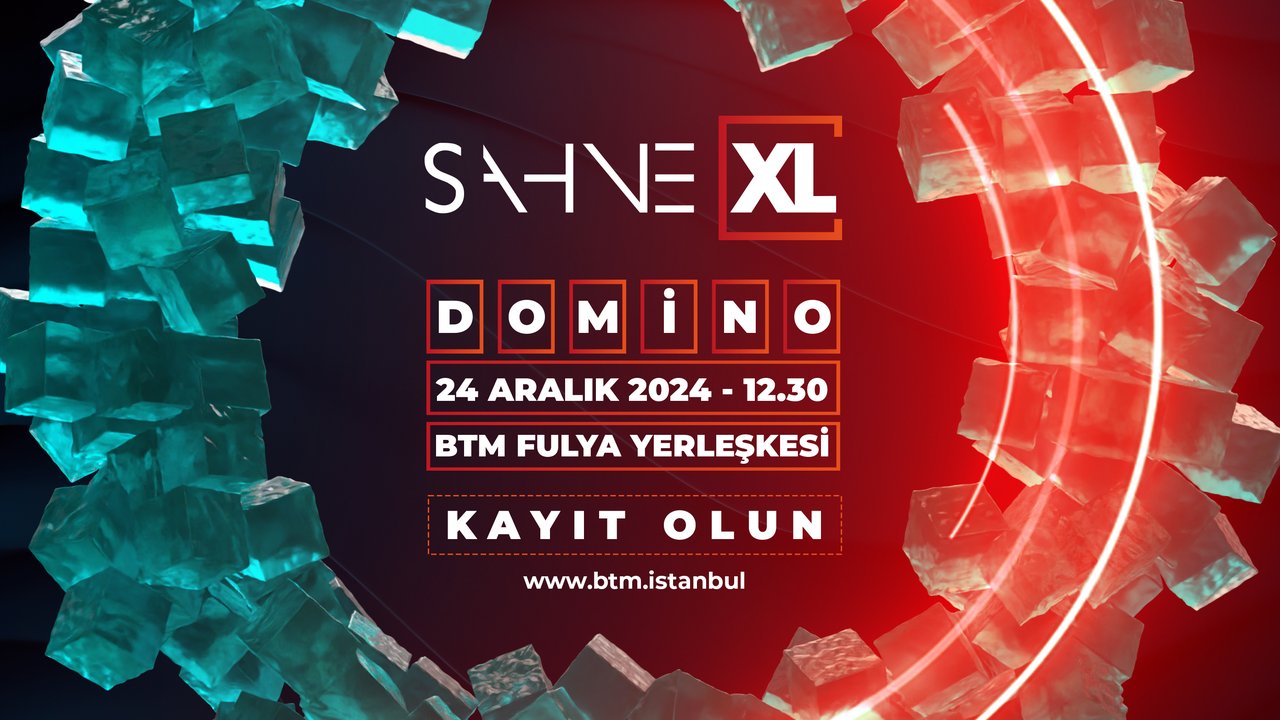 SAHNE XL 24 Aralık’ta BTM Fulya Yerleşkesinde!