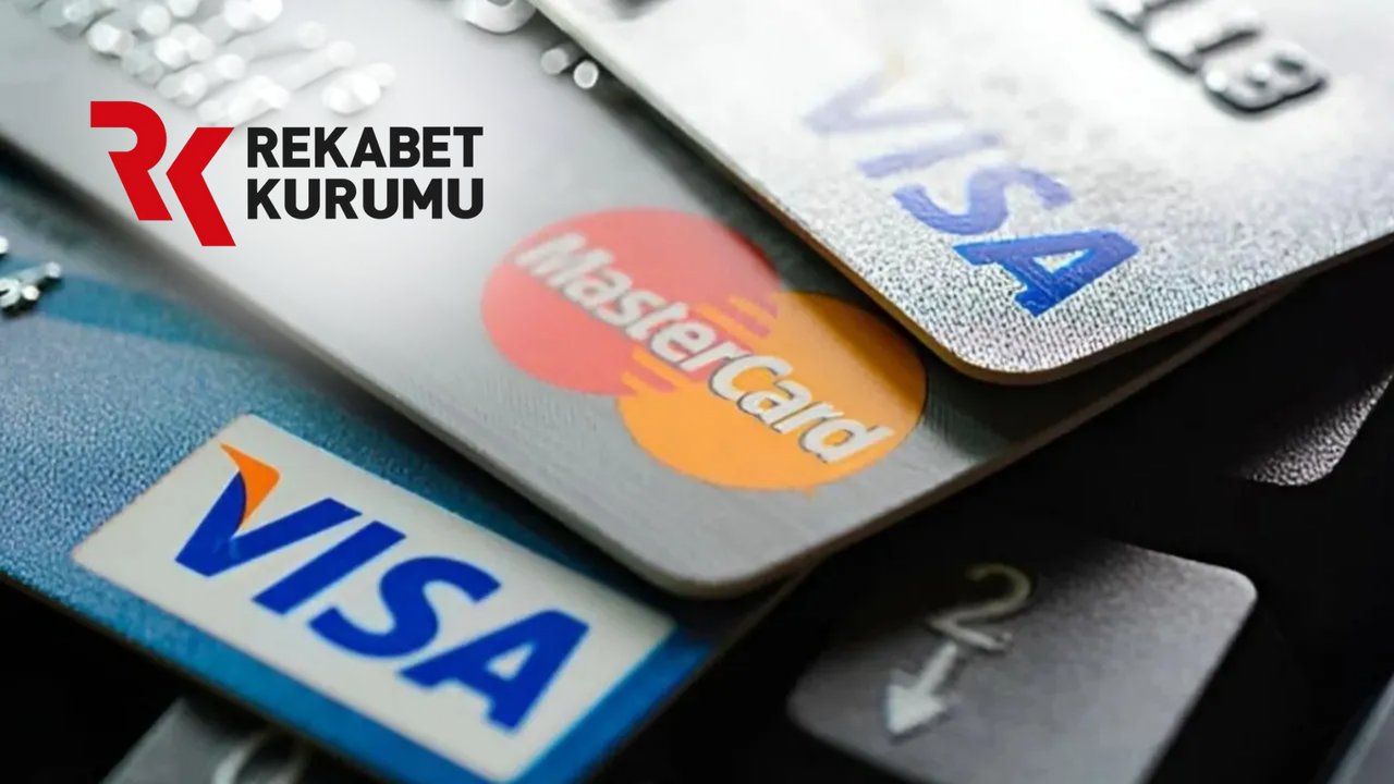 Rekabet Kurumu'ndan Visa ve Mastercard'a Soruşturma