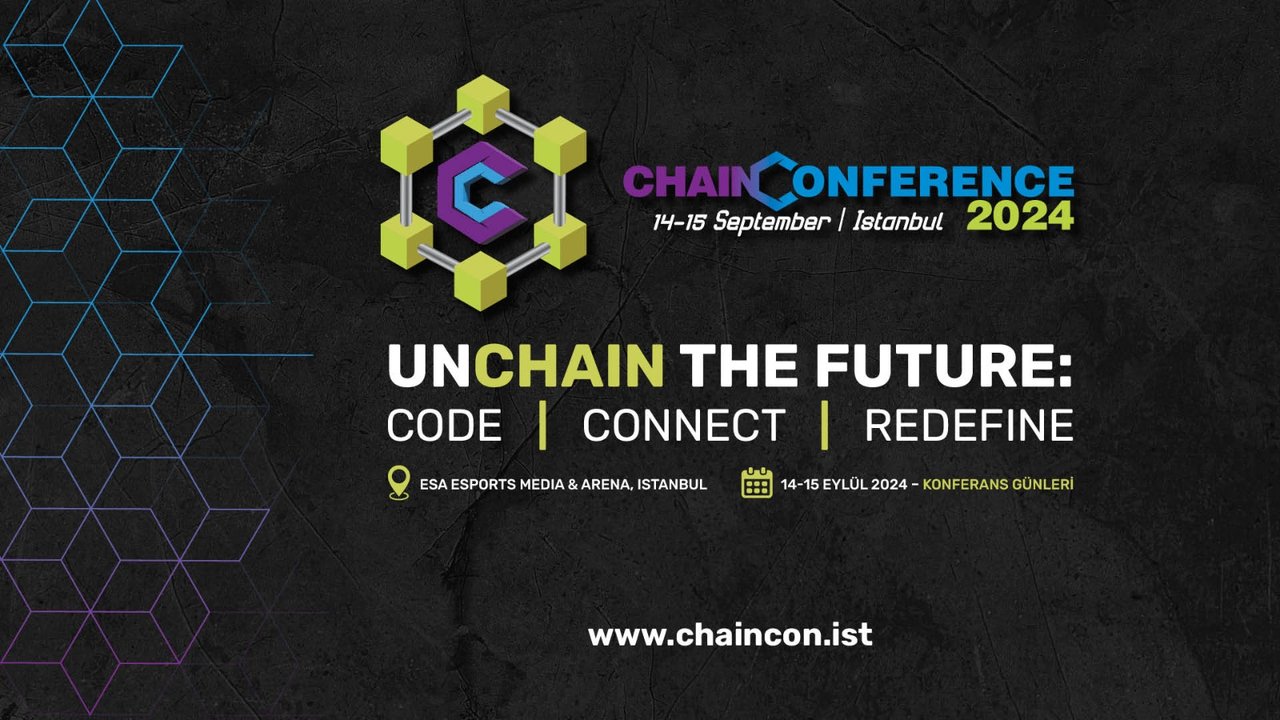 Blockchain Dünyasının Liderleri İstanbul’da Buluşuyor: Chain Conference 2024