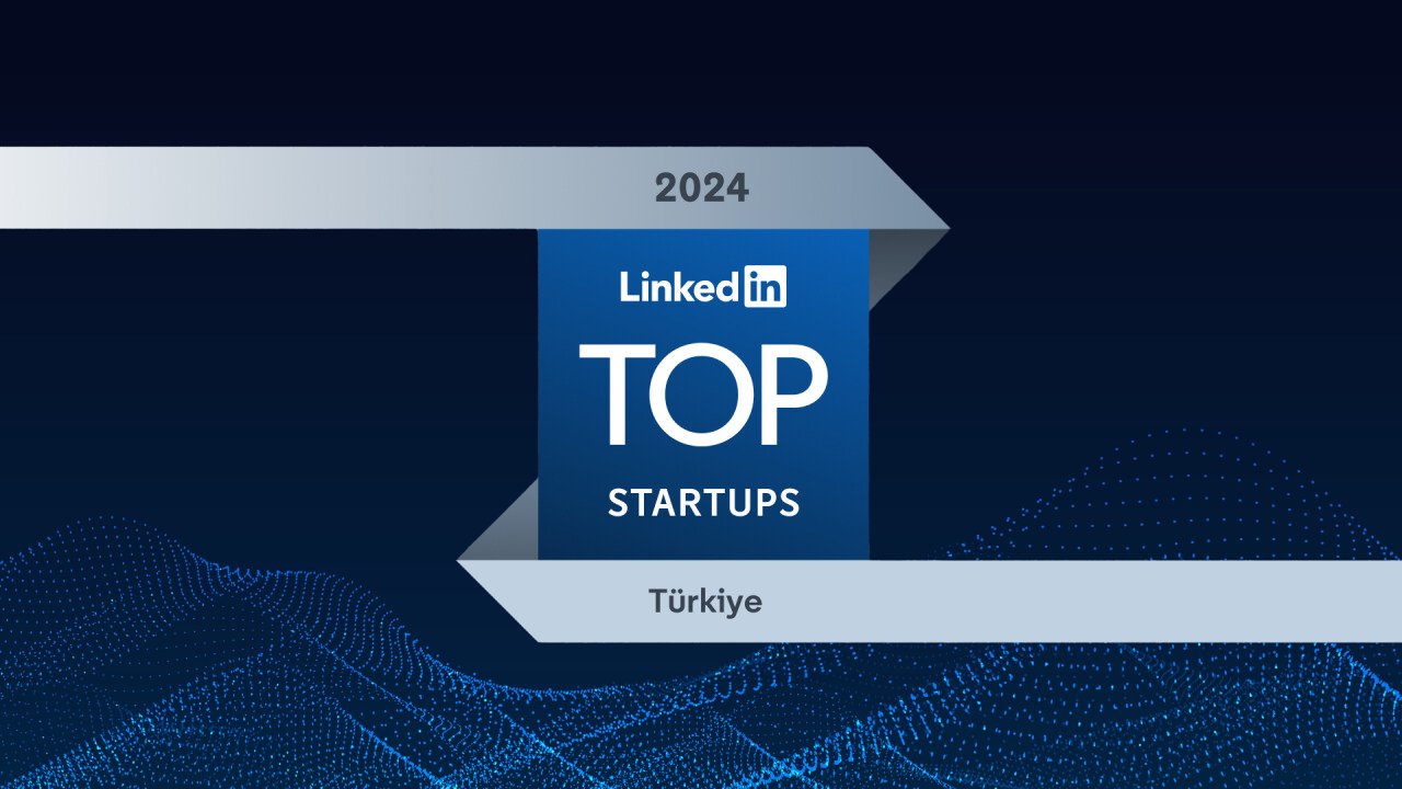 LinkedIn, Türkiye'nin Yükselişteki 10 Startup'ını Açıkladı