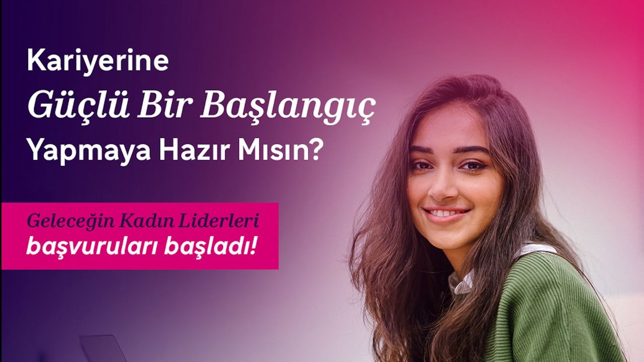 Geleceğin Kadın Liderleri Programı’nın Yeni Dönem Başvuruları Başladı