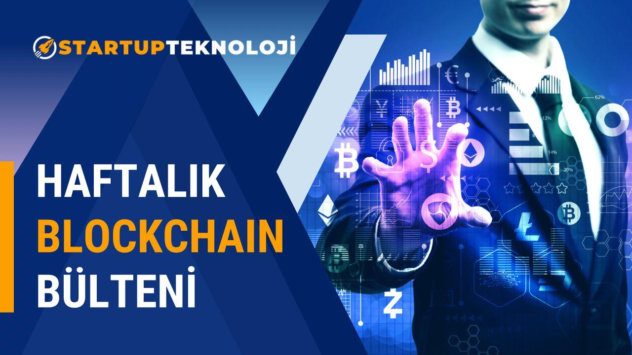 Haftalık Blockchain Bülteni | 12.06 - 16.06