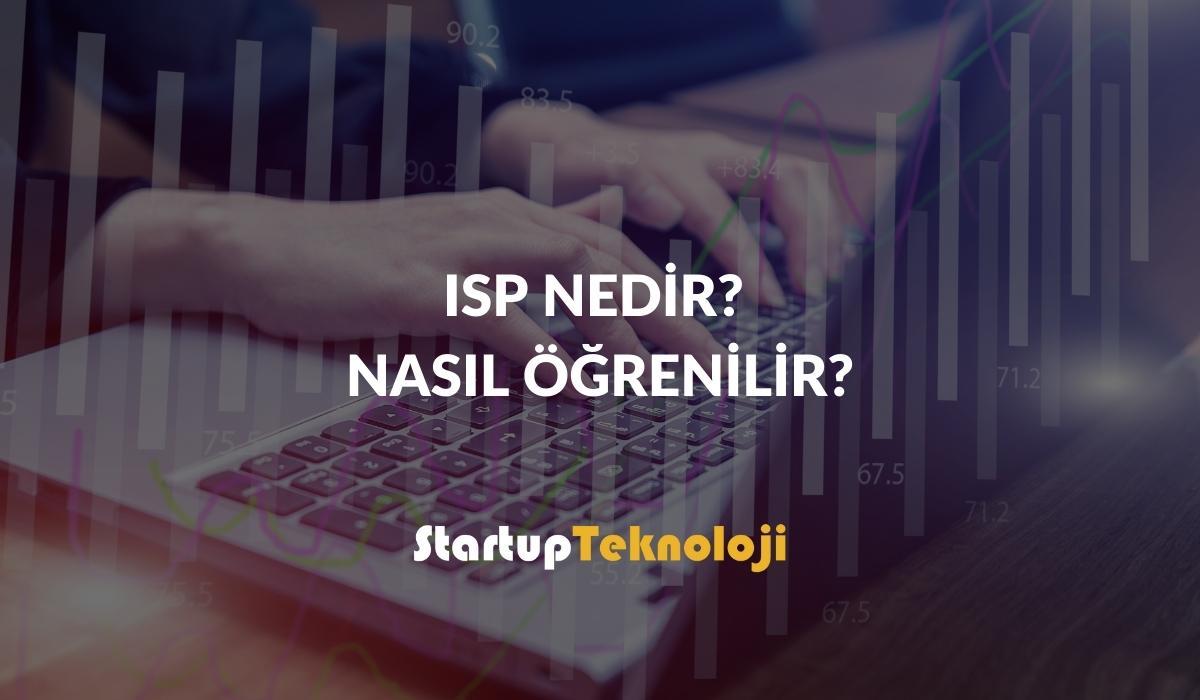 ISP Nedir? ISP Nasıl Öğrenilir?