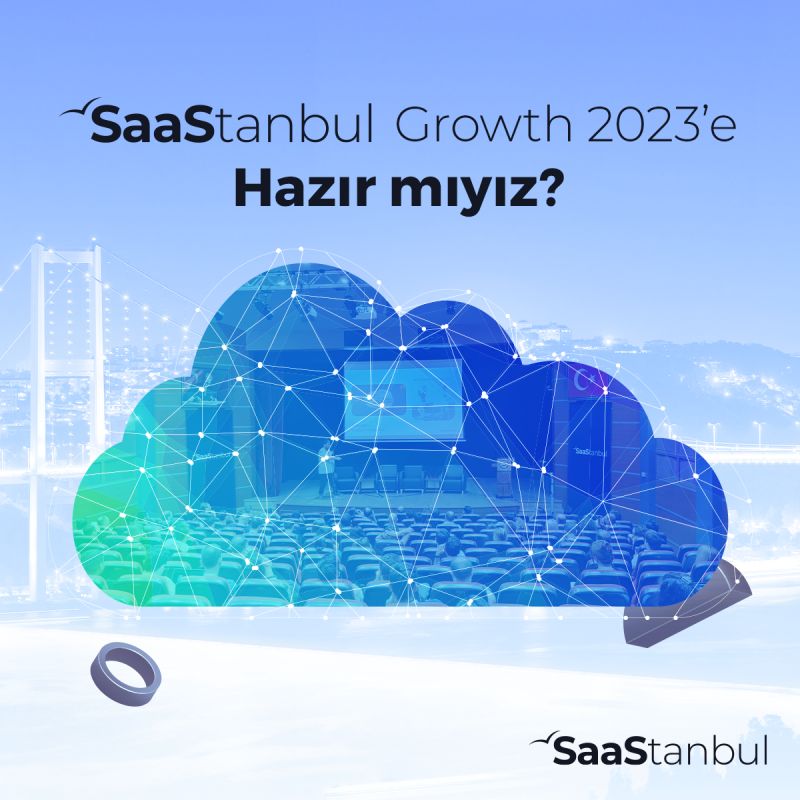 SaaStanbul Growth Etkinliği 23 Kasım'da Başlıyor!