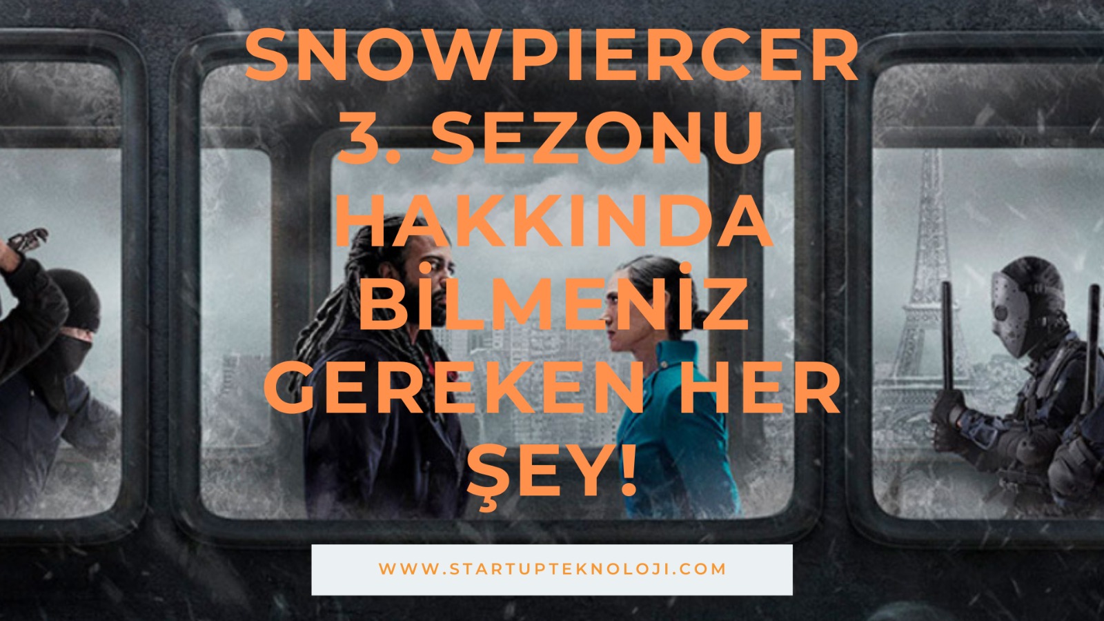 Snowpiercer Dizisinin 3. Sezonu Hakkında Bilmeniz Gereken Her Şey!