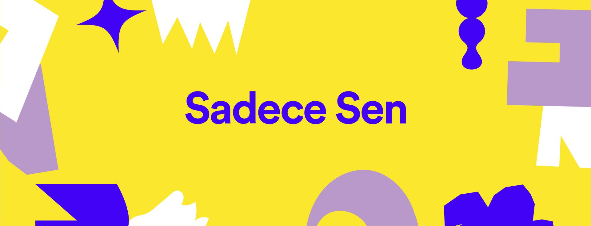 Spotify'dan Sadece Sen Kampanyası