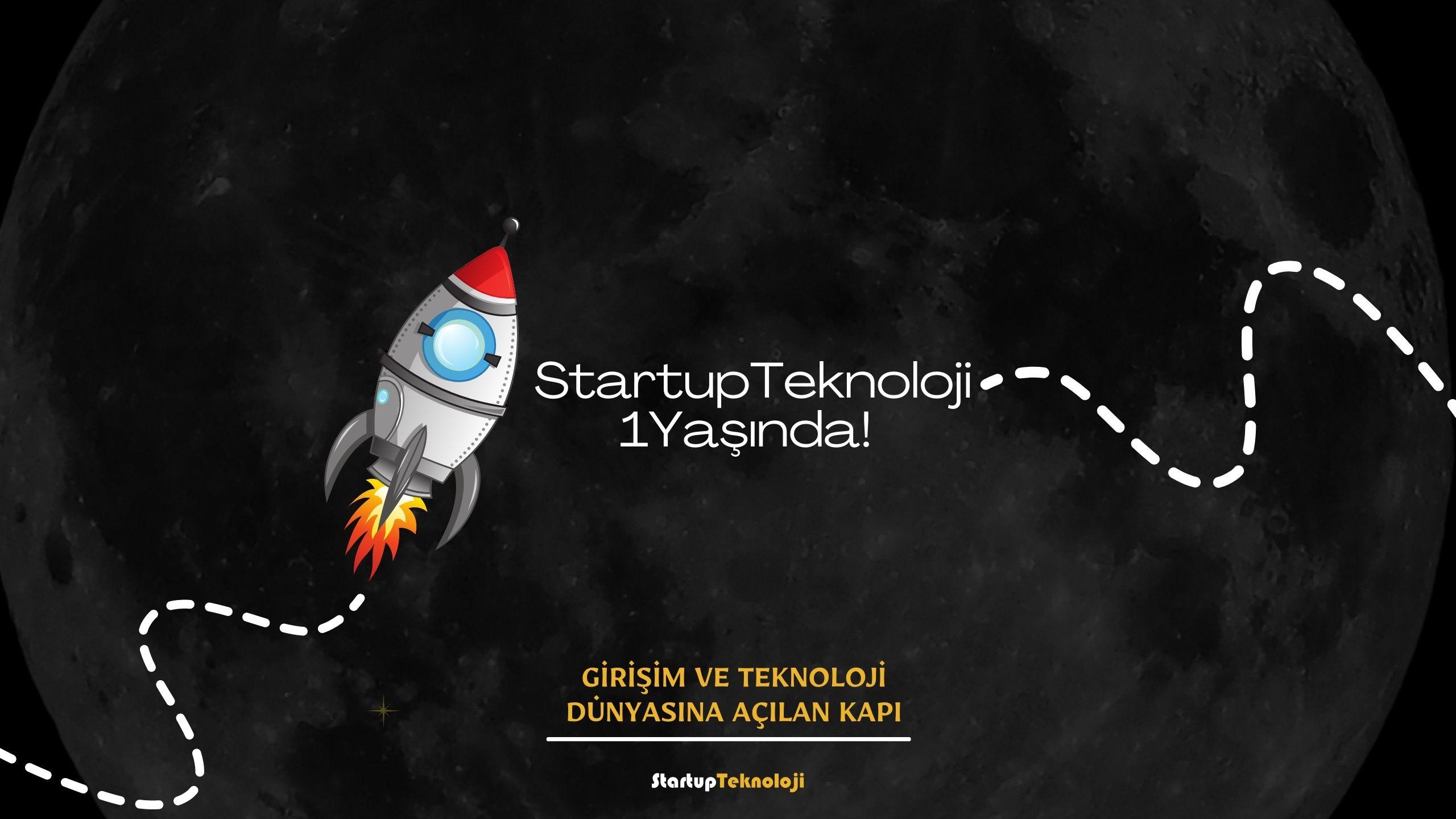 StartupTeknoloji 1 Yaşında! ???