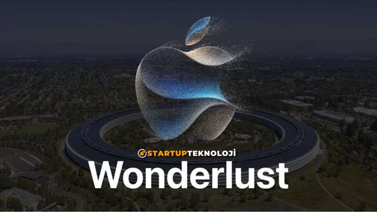 StartupTeknoloji ile Apple Wonderlust Etkinliğine Hazır mısınız?