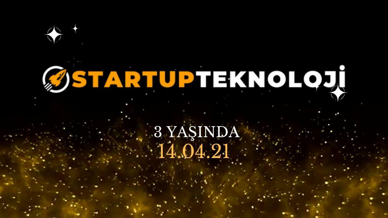 StartupTeknoloji Üç Yaşında!