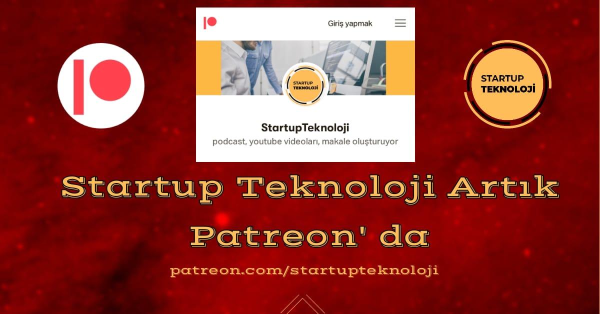 StartupTeknoloji'yi Artık Patreon Üzerinden Destekleyebilirsiniz