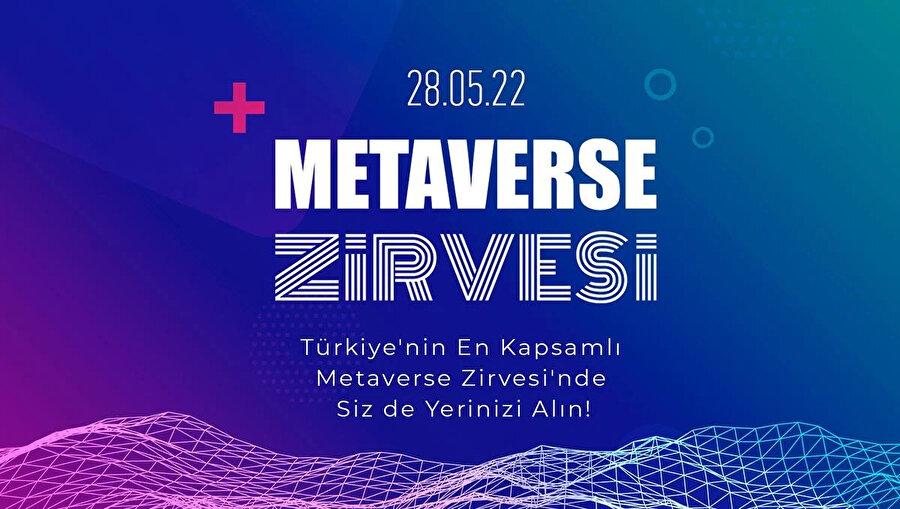 Türkiye'nin En Kapsamlı Metaverse Zirvesine Sektörün Öncüsünden Destek