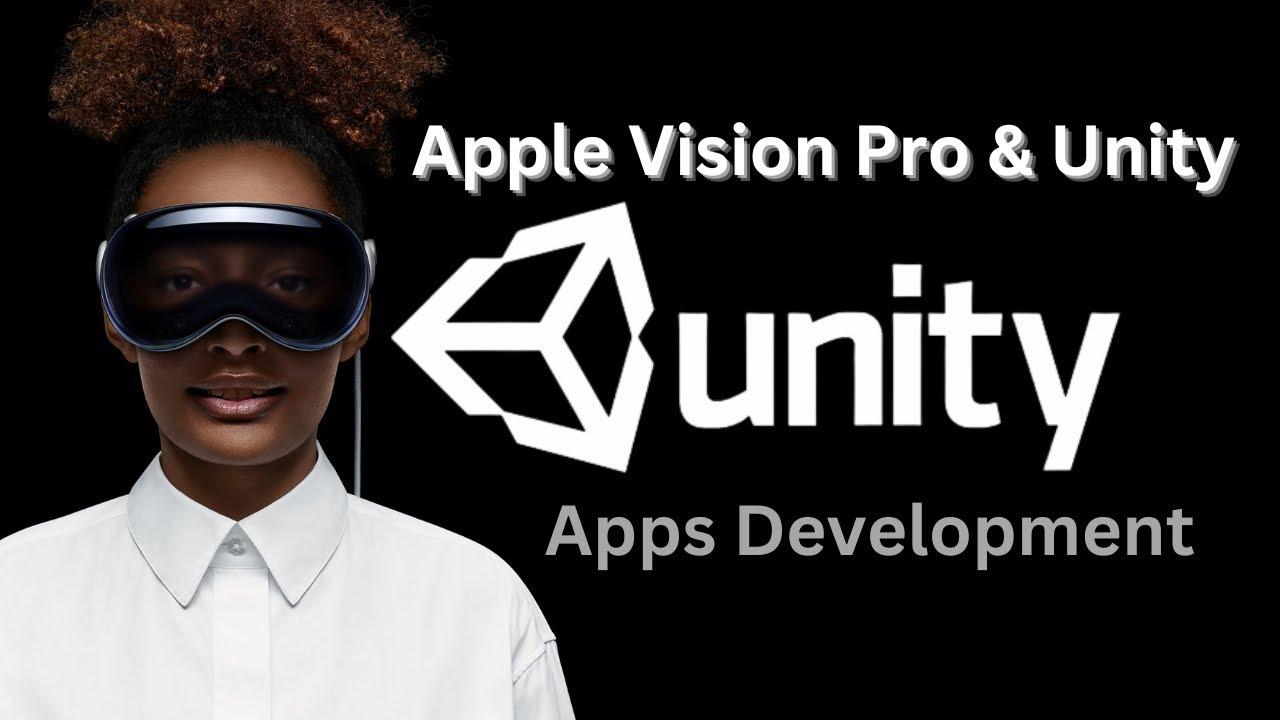 Unity, Apple Vision Pro İçin Özel Oyun Geliştirecek