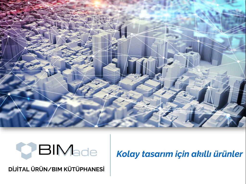 Üreticilere Özel BIM Kütüphanesi Girişimi: BIMMade