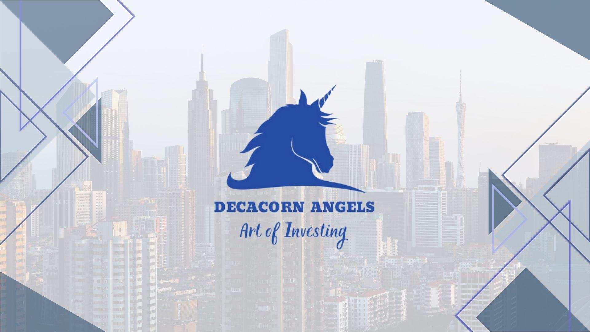 Yeni Global Melek Yatırım Ağı Decacorn Angels Faaliyete Başladı